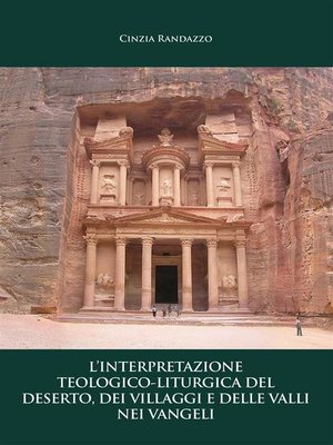 cover image of L'interpretazione teologico &#8211; liturgica del deserto, dei villaggi e delle valli nei vangeli